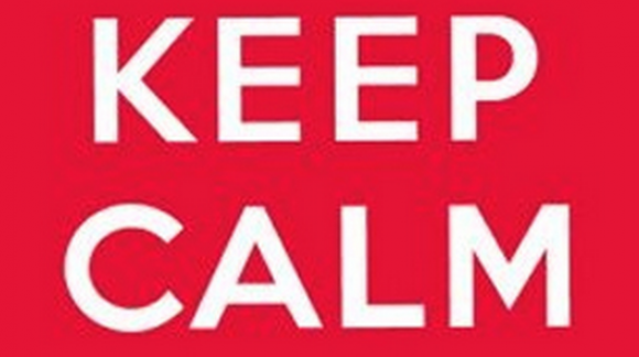 Keep calm and carry on