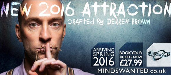 Derren Brown Thorpe Park Minds Wanted